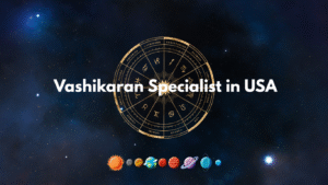 Vashikaran Specialist in USA