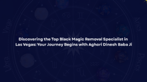 Black Magic Removal Specialist in Las Vegas
